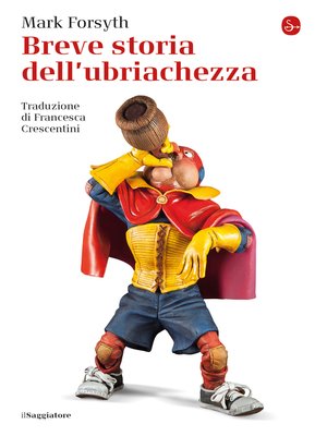 cover image of Breve storia dell'ubriachezza